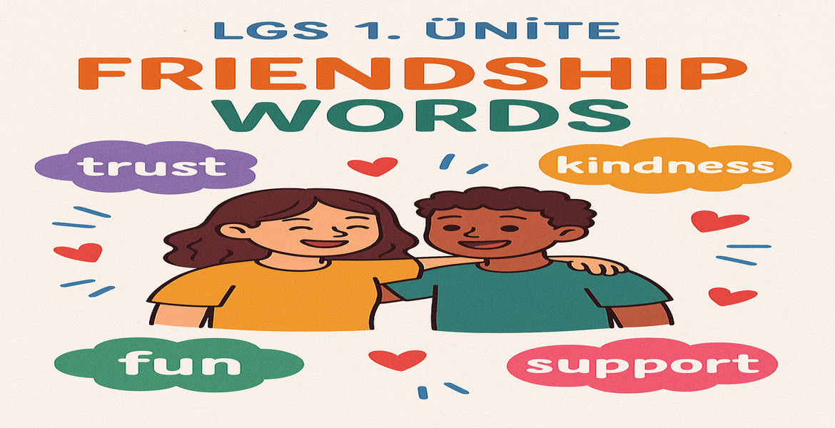 LGS 8.SINIF 1.ÜNİTE KELİME BİLGİSİ